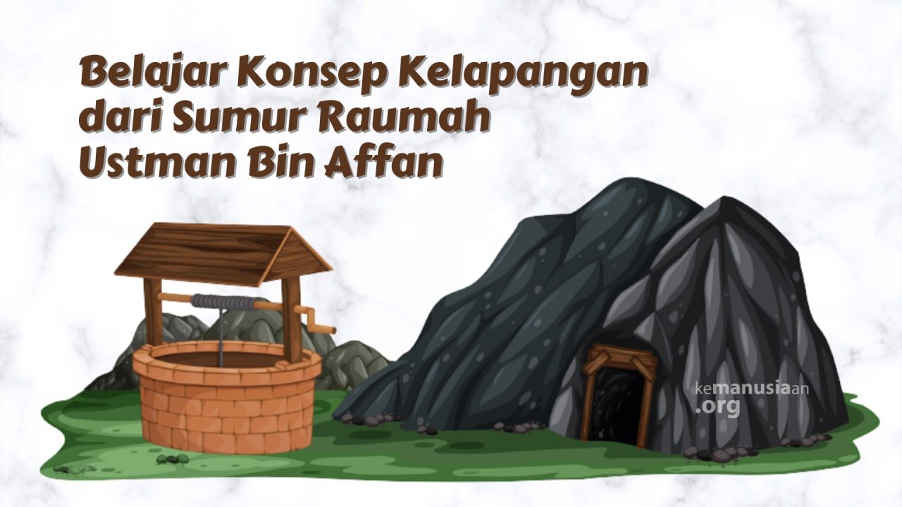 Belajar Konsep Kelapangan dari Sumur Raumah Ustman Bin Affan