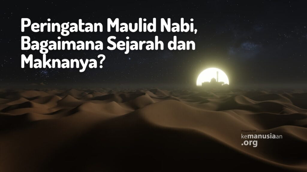 Peringatan Maulid Nabi, Bagaimana Sejarah dan Maknanya?