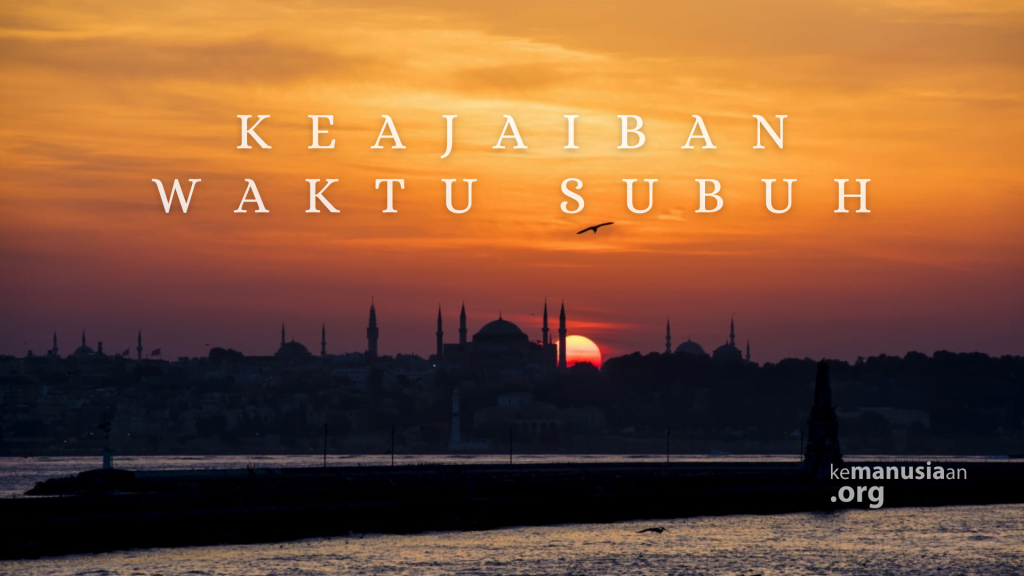 Keajaiban Waktu Subuh, Rugi jika Melewatkannya!