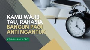 Cara bangun pagi agar tidak ngantuk
