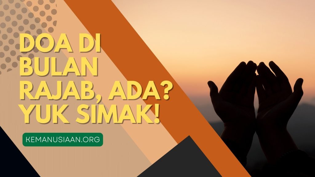 Doa Amalan Bulan Rajab Apakah Ada Dalilnya? Simak Berikut!