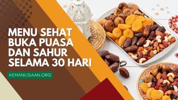Menu Buka Puasa dan Sahur Selama 30 Hari, Referensi Menu Ramadanmu!
