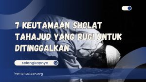 7 Keutamaan Sholat Tahajud
