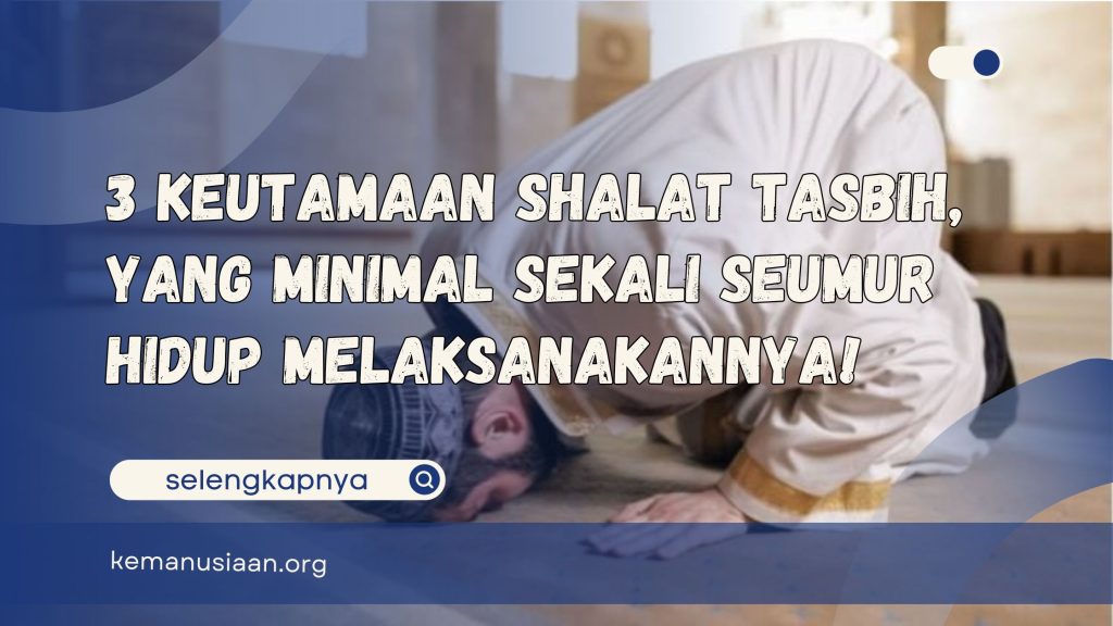 3 Keutamaan Shalat Tasbih