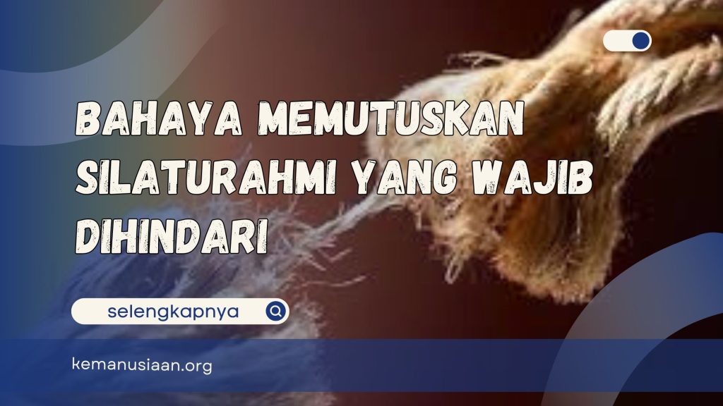 bahaya memutuskan silaturahmi