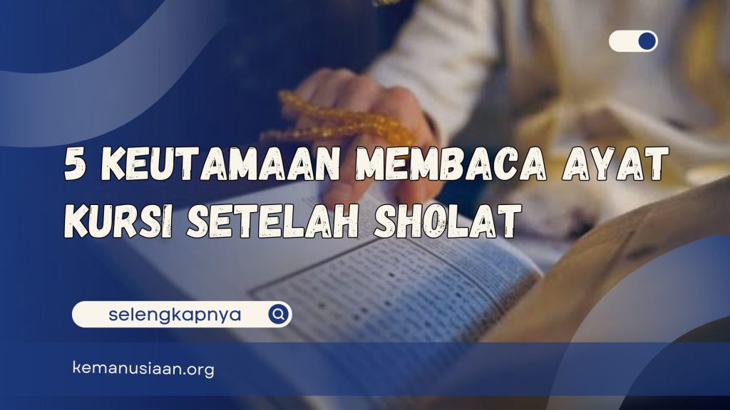 Keutamaan Membaca Ayat Kursi Setelah Sholat